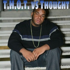 Forever Young- T.H.O.T. vs Thought
