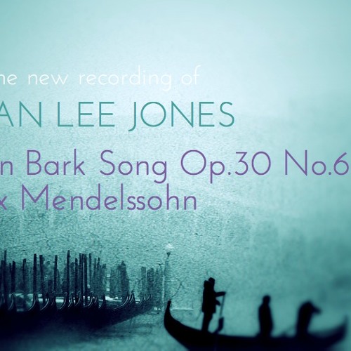 Felix Mendelssohn  - Venitian Bark Song Op.30 No.6 (Lieder ohne Worte)