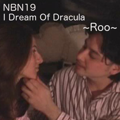 NBN19: I Dream Of Dracula