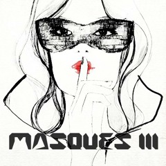 Masques III - Uneccessary Sex Shit (Jades Ext. Edit)