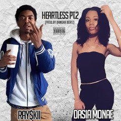 Heartless Pt2 (Feat. Dasia Monae)