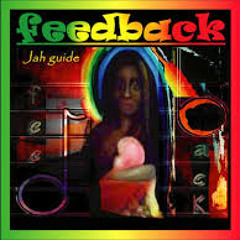 Feedback - Jah Guide