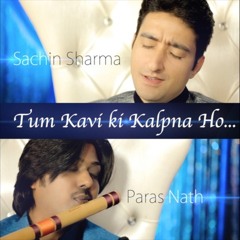 Tum Kavi Ki Kalpna Ho By Sachin Sharma & Paras Nath