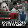 Sooraj Dooba Hai (Roy) - Arijit Singh, Amaal Malik & Aditi Singh - T-Series Official