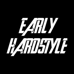 Early Hardstyle
