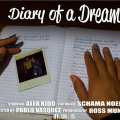 Diary Of A Dreamer Ft. Schama (Prod. by Ross Munroe)
