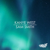 Kanye West vs. Sam Smith - Tell Me I'm The Only One (Carlos Serrano Mashup)