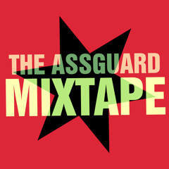 The Assguard Mixtape