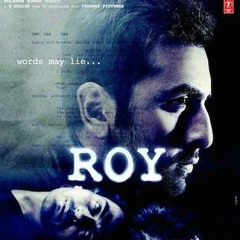 Sooraj Dooba Hai - Arijit Singh - Roy Movie- Ranbir Kapoor - 2015