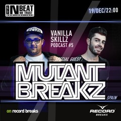 VANILLA SKILLZ PODCAST 5 - GUEST MUTANTBREAKZ ft MC KURNEL