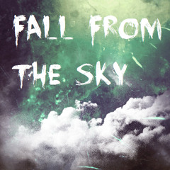 Don't Fall From The Sky