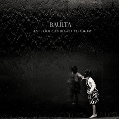 Any Fool Can Regret Yesterday