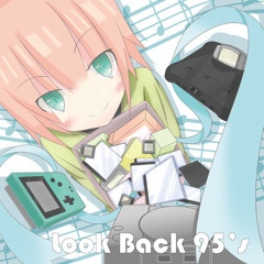C87冬コミ "Look Back 95's" クロスフェードデモ（ゲーム音楽アレンジ）