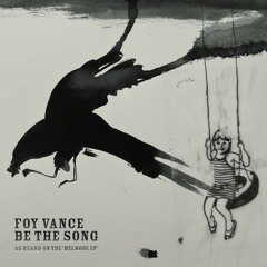 Foy Vance - Be The Song (Ronfoller Remix)