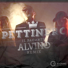 Il Pagante - Pettinero (Alvino Remix)