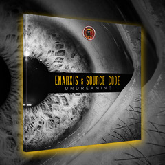 Enarxis & Source Code - Undreaming EP