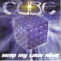 Cube - Keep My Love Alive - Radio Edit