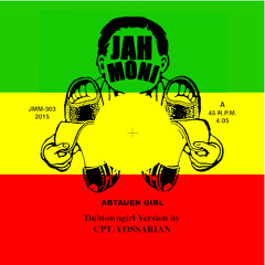 ABTAUEN GIRL (Dubtowngirl Version by Cpt. YOSSARIAN – vocals by PICO BE)