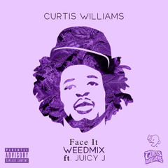 Curtis Williams - Face It (Weedmix) Ft  Juicy J (Prod  Ron Shaw)