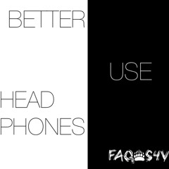 Better Use Headphones - FAQ S4V