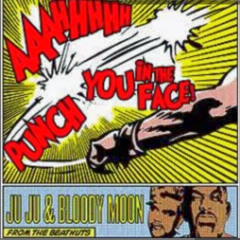 Aaahhhhh Punch You In The Face Feat. Bloody Moon - Junkyard Juju