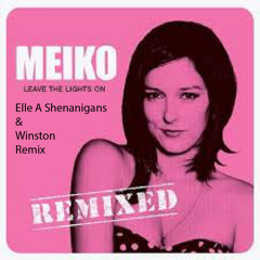 Put the lights on - Meiko (Winston remix)