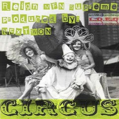 Reign - The Circus (prod. Nextwon)