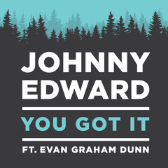 Johnny Edward ft. Evan Graham Dunn - You Got It (Roy Orbison Cover)