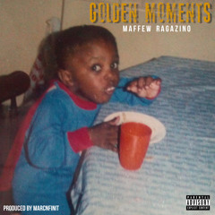 Golden Moments (Produced by MarcNFINIT)