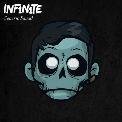INF1N1TE - GENERIC SQUAD