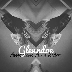 Glenndoe - Ambitionz Az a Rider