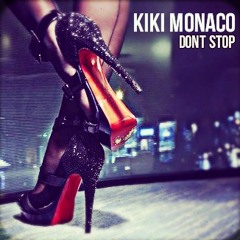 KIKI MONACO - DONT STOP (Original Mix)