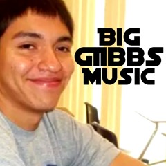 GIIbbs - Big GIIbbs Music