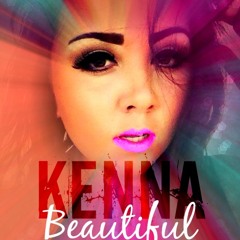 Beautiful - by Kenna