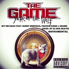 The Game - Hit Em Hard  Feat. Bobby Shmurda, Freddie Gibbs & Skeme [Instrumental] (Prod By DJ DNA)