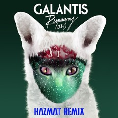 Galantis-Runaway (U & I) (Hazmat Remix)