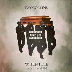 Tay Collins - When I Die