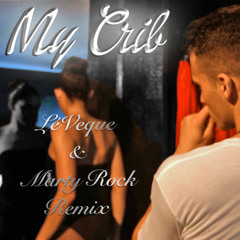Richie Nuzz -  My Crib Remix (Leveque & Marty Rock Remix)