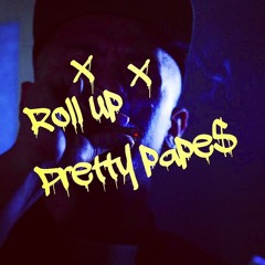 "Roll Up" - Pretty Pape$ (Prod. Remixx Beats)