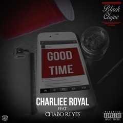 Good Time Feat Chabo Reyes (Prod. Pilot Beats)
