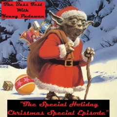 Ep. 44 - "The Special Holiday Christmas Special Episode"