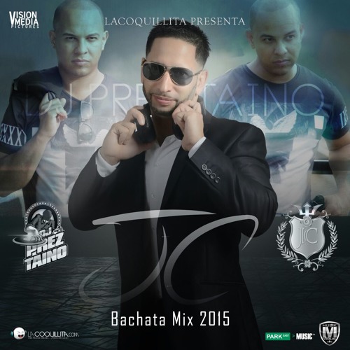 Stream JC BACHATA MIX 2015 BY DJ PREZ TAINO by JCMUSIC | Listen online ...