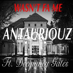 Wasnt Fa Me Feat Deequincy