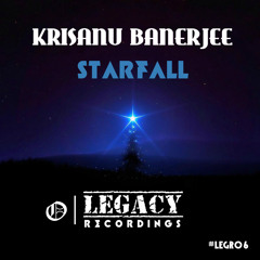 Krisanu Banerjee - Starfall (OUT NOW) [FREE DOWNLOAD]