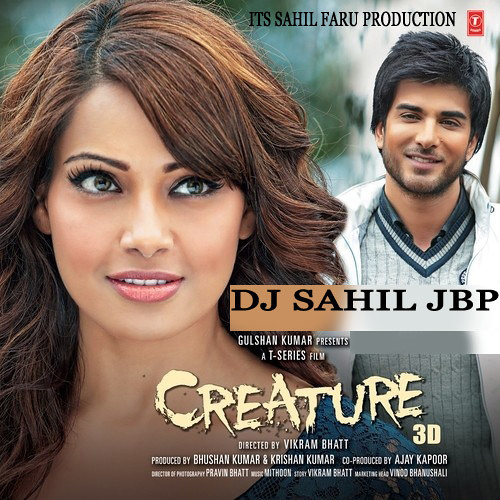 Naam E Wafa Creature 3D (Romantic Remix With Dhol) By Dj Sahil Jbp (Sahil Dakha)