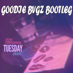 ILoveMakonnen - Tuesday Feat. Drake (GOODIE BVGZ Bootleg)
