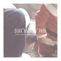 DEAR "ANRi NO" PAPA - HI-SO,雄大