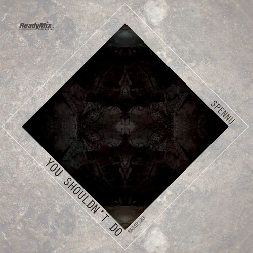 SRMR128 : Spennu - You Shouldn't Do (Original Mix)