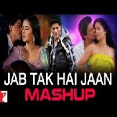 Jab Tak Hai Jaan - Mashup - Shahrukh Khan - Katrina Kaif - Anushka Sharma