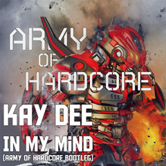 In My Mind (Army Of Hardcore Bootleg '14) MASTER